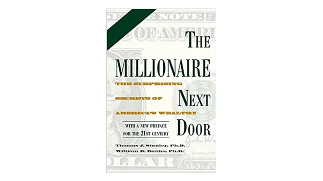 The Millionaire Next Door: The Surprising Secrets of America's Wealthy